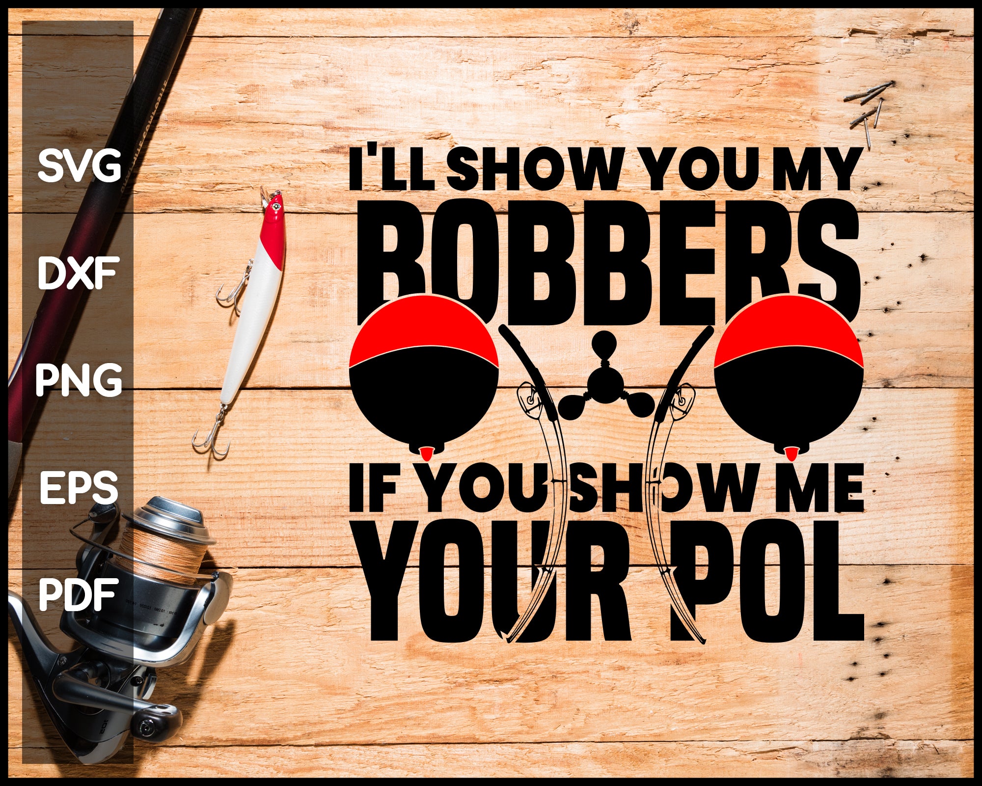 Download I Will Show You My Boobers Funny Fishing Svg Png Silhouette Creativedesignmaker