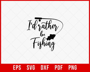 Download I D Rather Be Fishing Funny T Shirt Design Creative Design Maker Creativedesignmaker