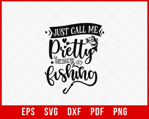 JUST CALL ME PRETTY AND TAKE ME FISHING | Kids T-Shirt