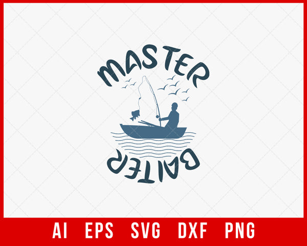 Free Free 222 Master Baiter Funny Fishing Svg SVG PNG EPS DXF File