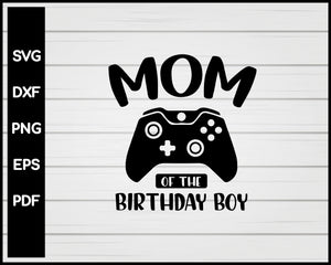 Download Birthday Svg Mom Of The Birthday Boy Video Game Svg Creativedesignmaker