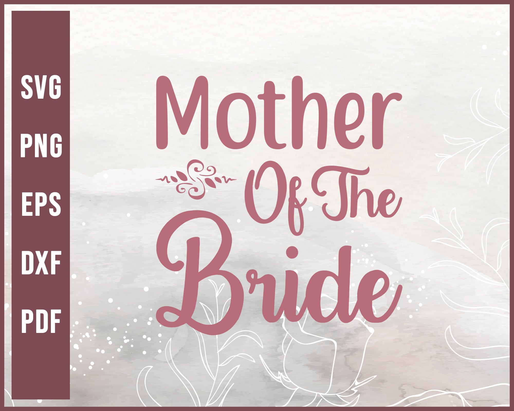 Free Free 264 Mother Of Bride Svg SVG PNG EPS DXF File