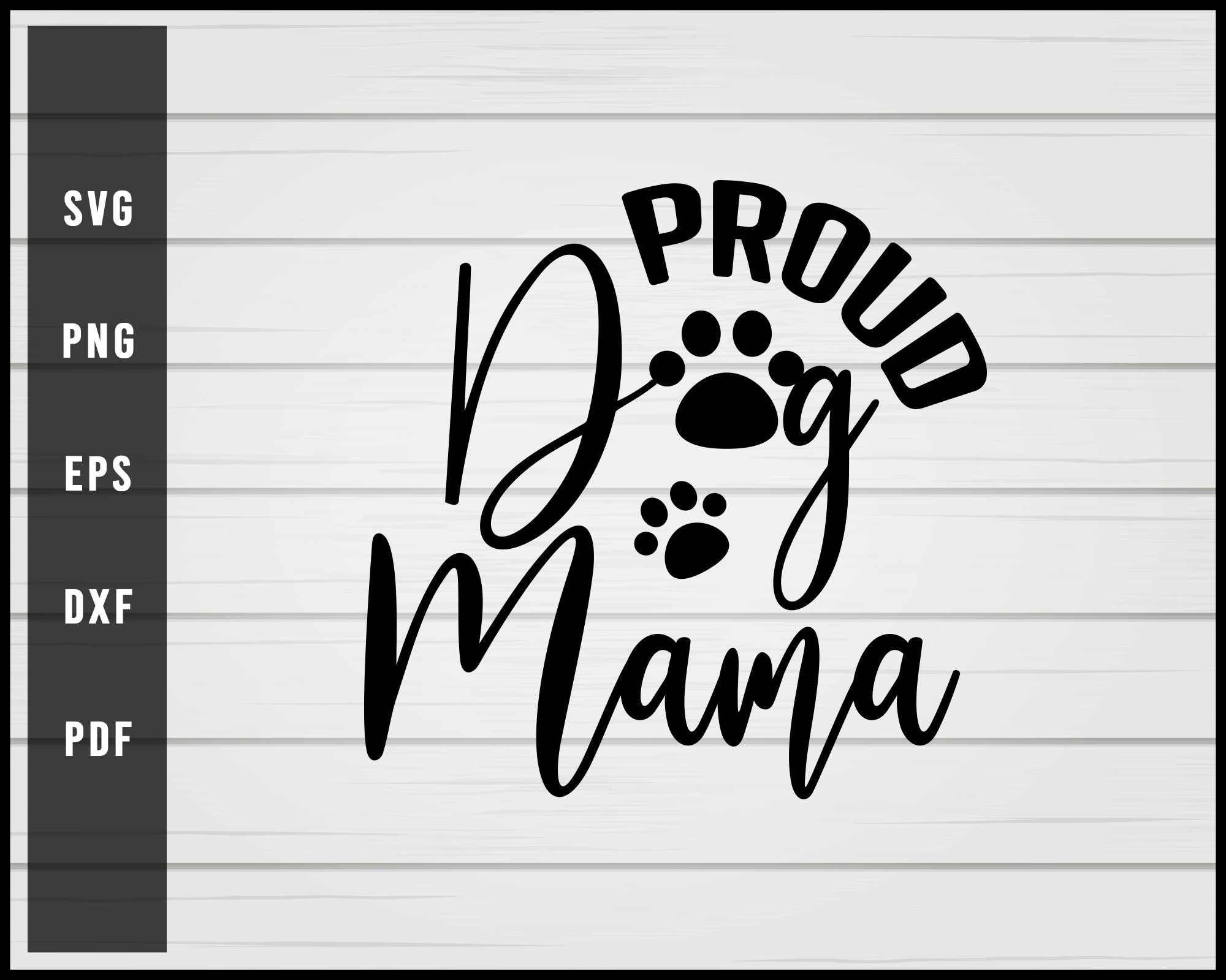Free Free Dog Mom Quotes Svg 100 SVG PNG EPS DXF File
