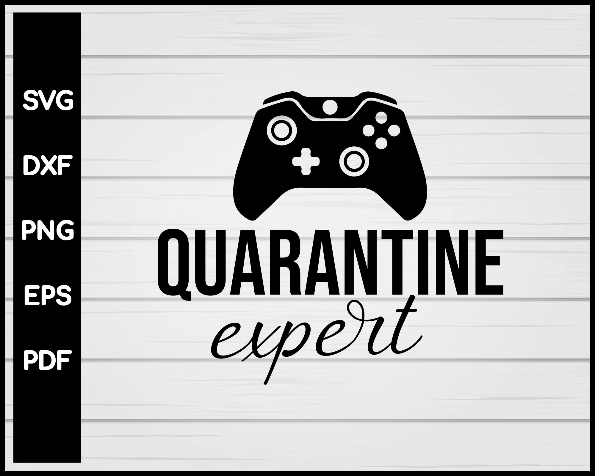 Quarantine Video Game Svg, Quarantine Svg, Game Controller Svg, Social Distance Svg, Quarantine 2020 Svg, Stay Home Svg