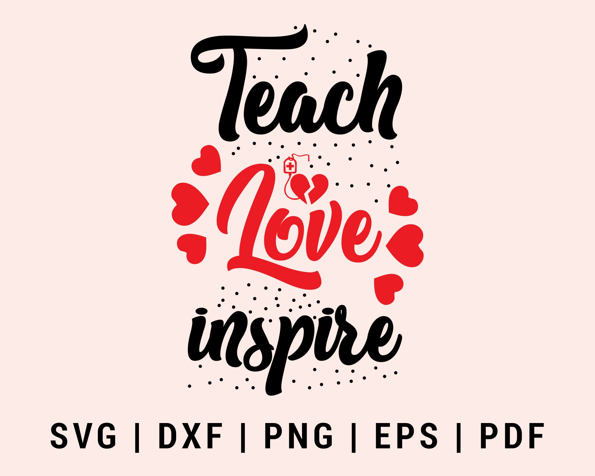 Free Free 249 Silhouette Teach Love Inspire Svg SVG PNG EPS DXF File