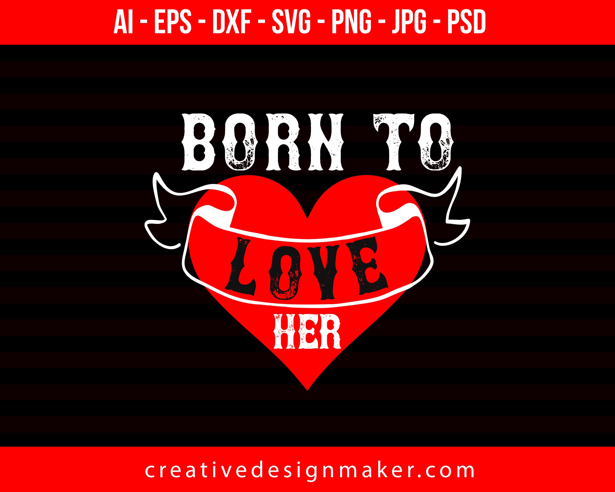 Download Born To Love Her Couple Editable T Shirt Svg Design Creativedesignmaker