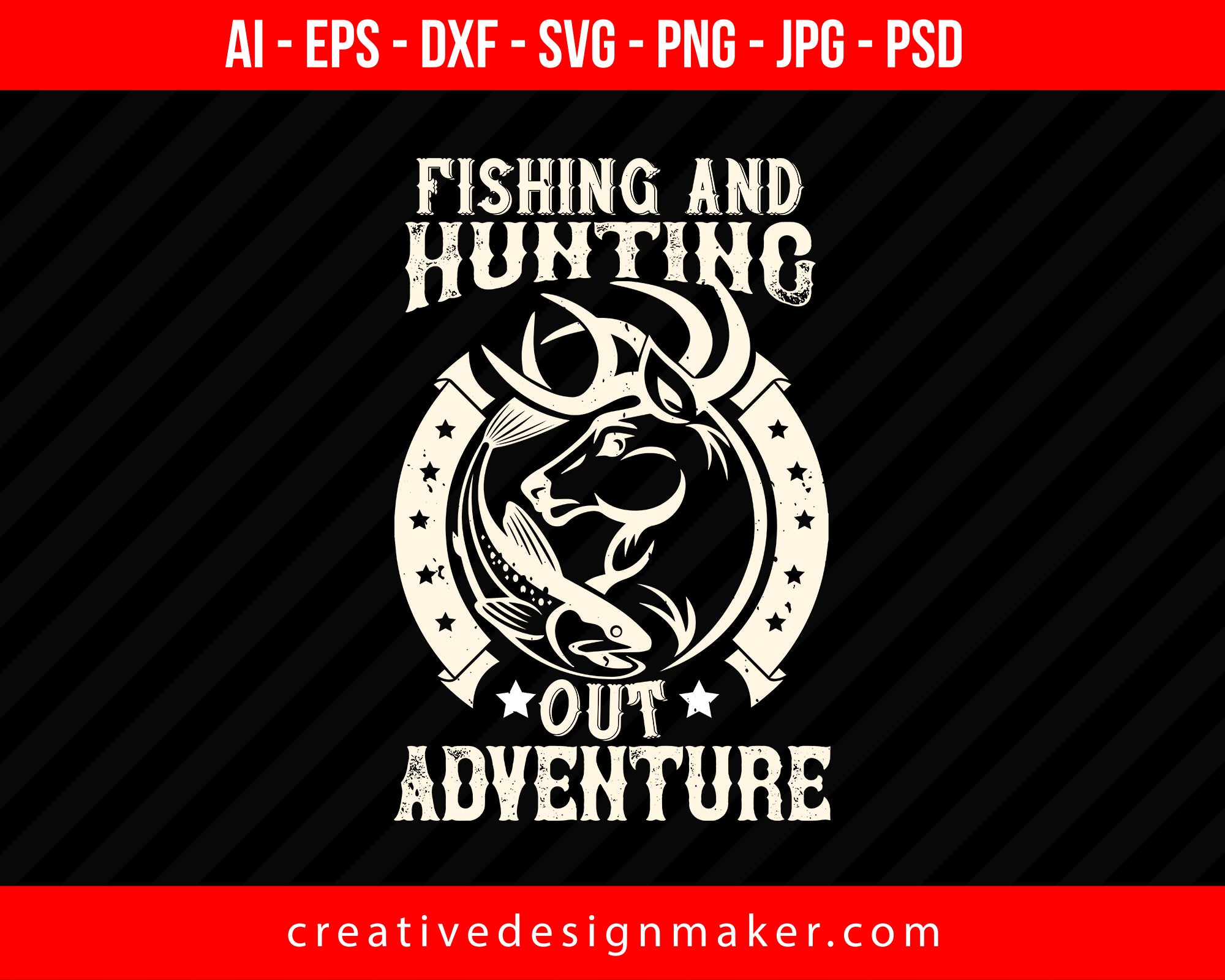 Download Fishing And Hunting Out Adventure Editable T Shirt Svg Design Creativedesignmaker