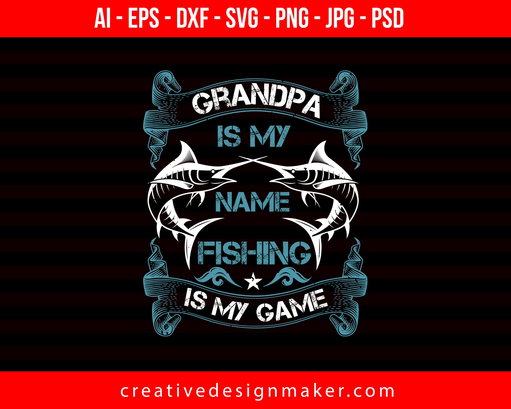 Download Grandpa Is My Name Fishing Is My Game Creativedesignmaker