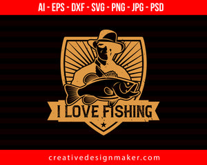 Download I Love Fishing Print Ready Editable T Shirt Svg Design Creativedesignmaker