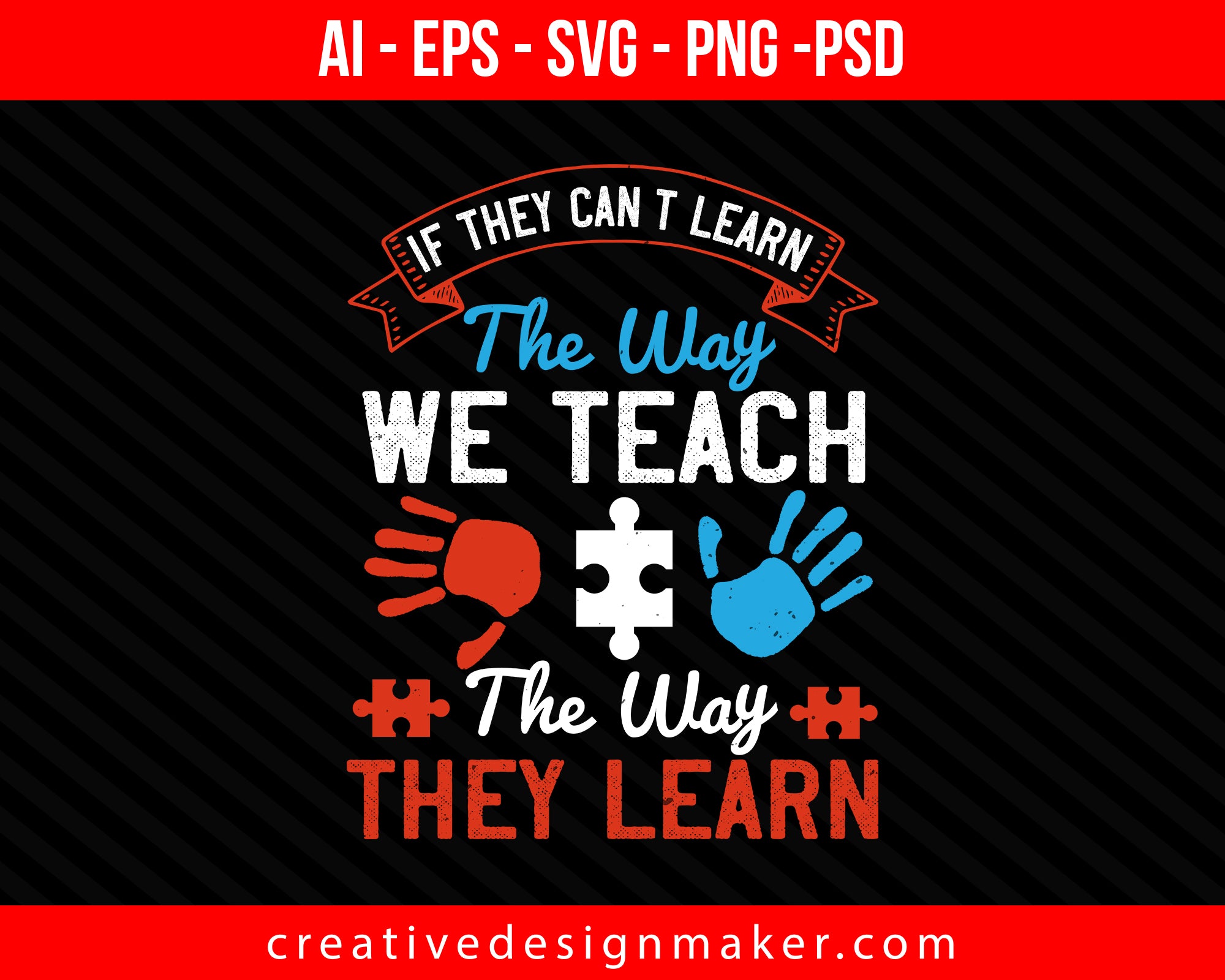 Download If They Can T Learn The Way We Teach We Teach The Way They Learn Autism Creativedesignmaker