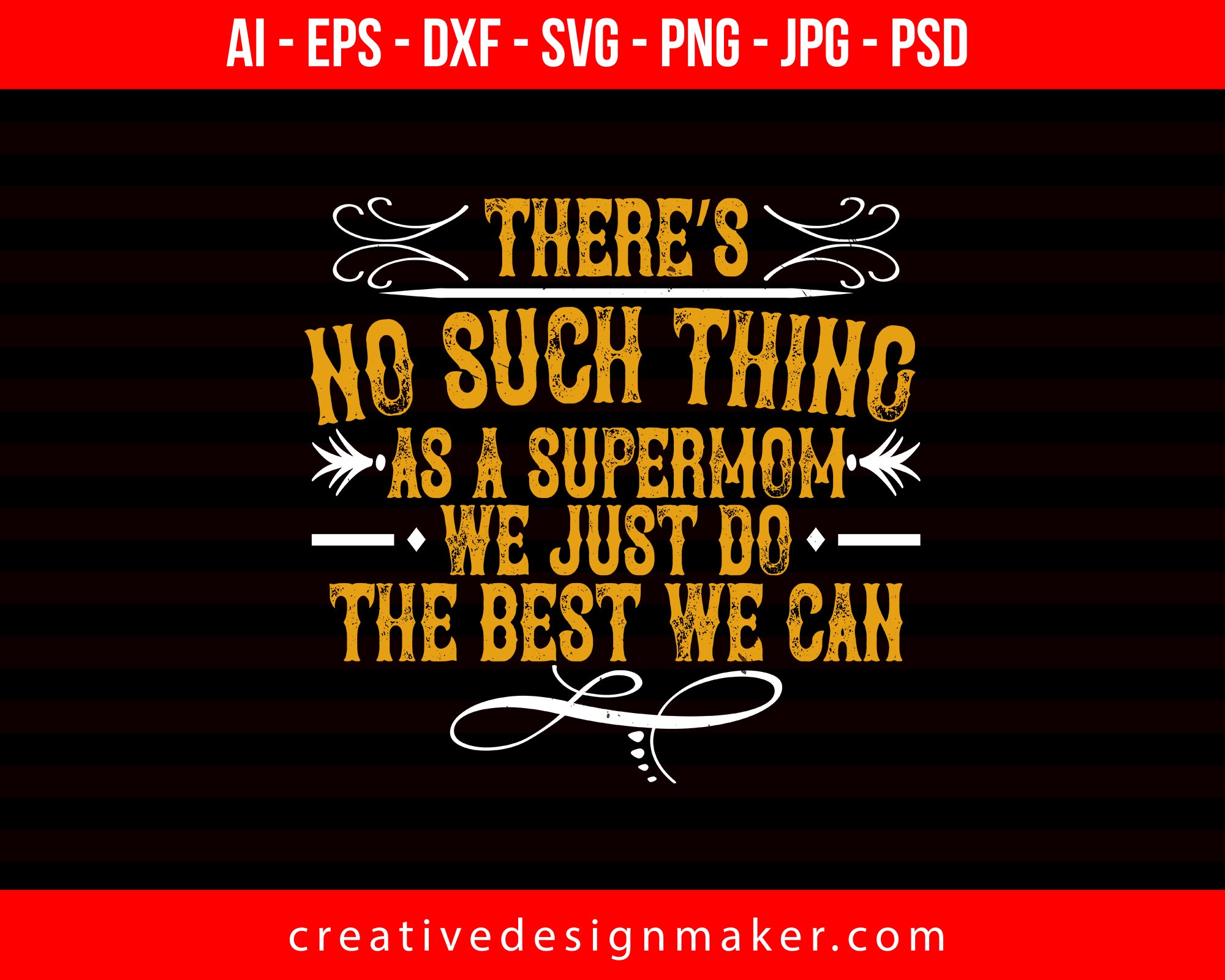 Download There S No Such Thing As A Supermom Mom Editable T Shirt Svg Design Creativedesignmaker