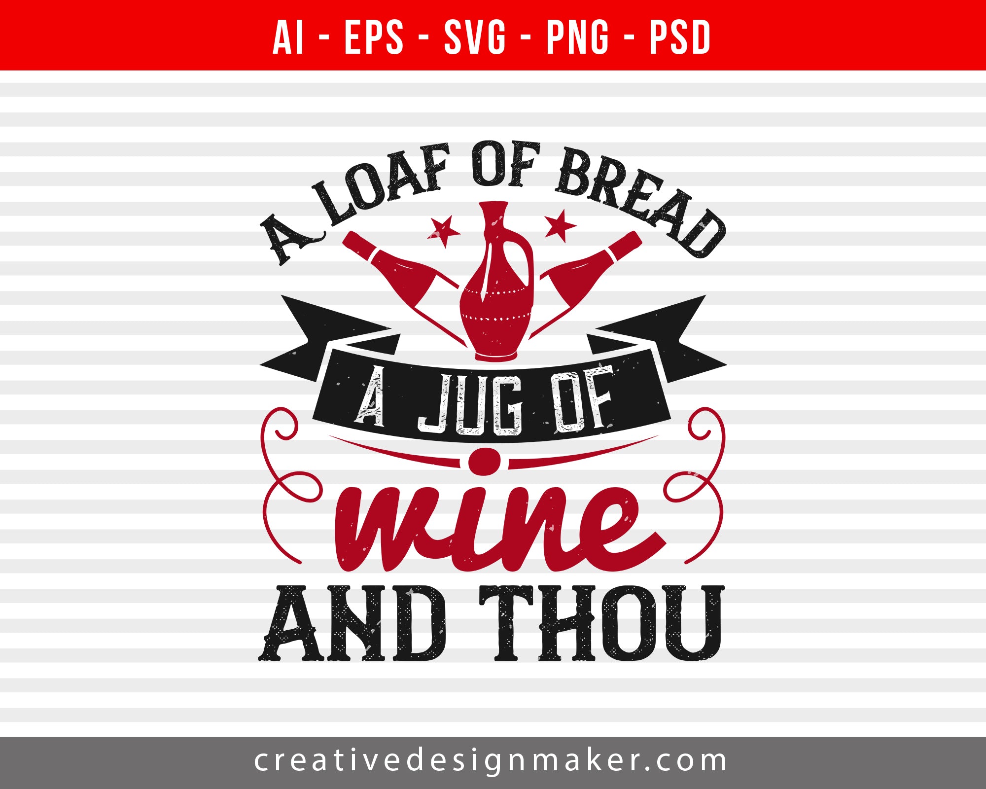 A Loaf Of Bread A Jug Of Wine And Thou Print Ready Editable T Shirt Creativedesignmaker