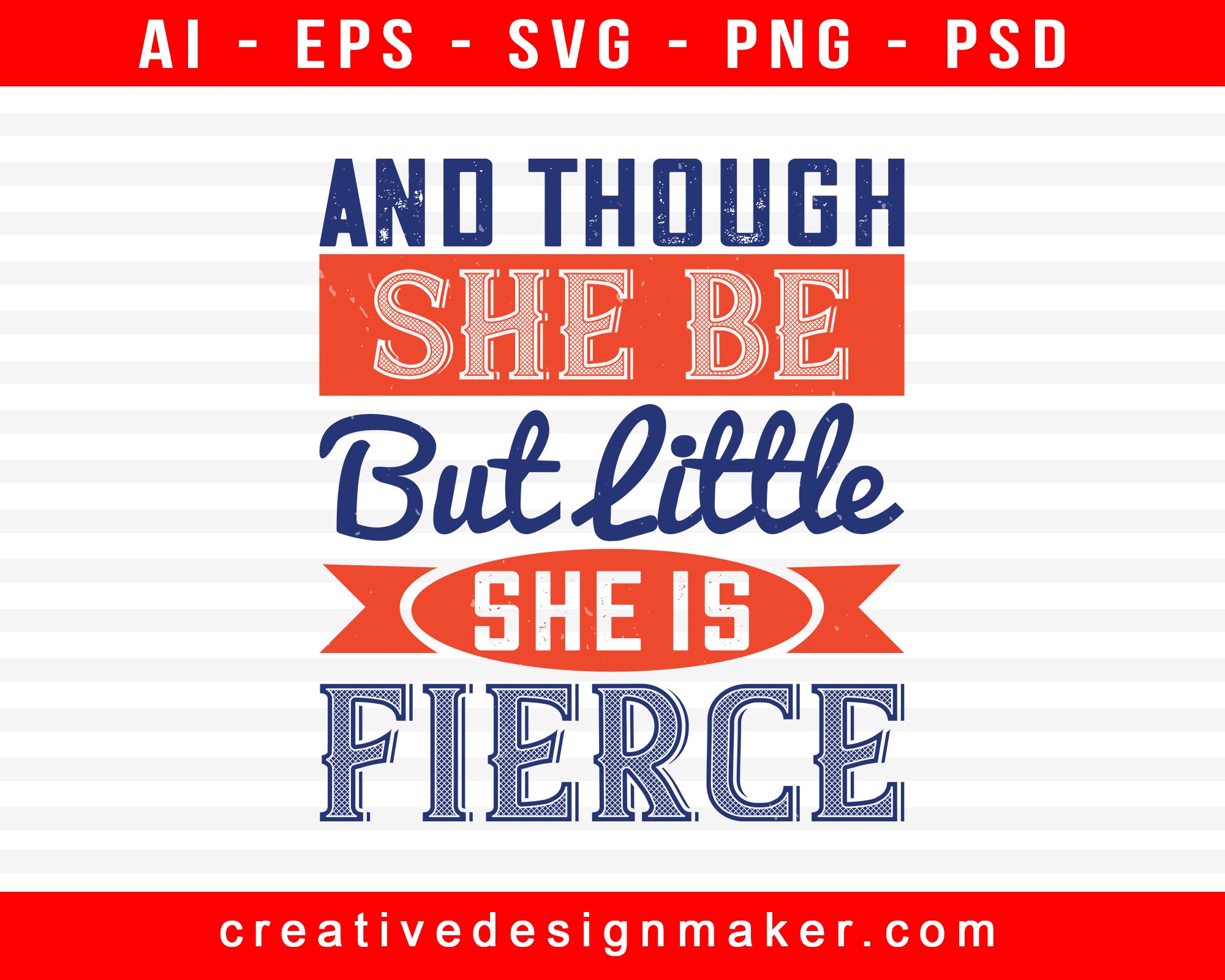 And Though She Be But Little Baby Editable T Shirt Svg Design Creativedesignmaker