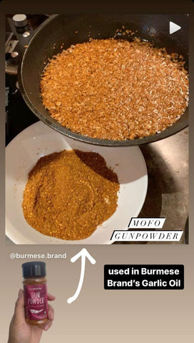 mofo gunpowder used in burmese brand's spicy garlic oil 