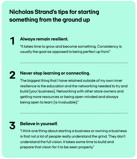 Nicholas Strand's tips for starting something from ground up