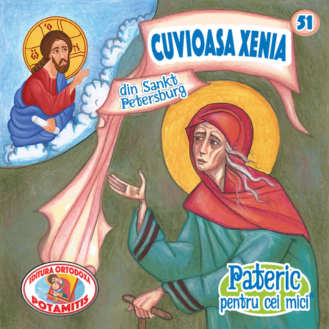 Cuvioasa Xenia - Pateric pentru cei mici 51 - Editura Ortodoxa Potamitis