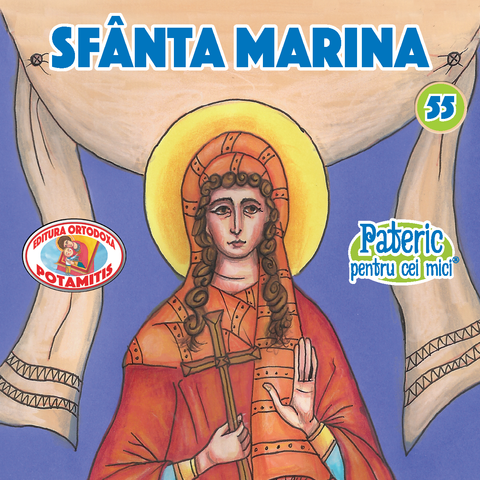 Sfânta Marina - Pateric pentru cei mici 55 - Editura Ortodoxa Potamitis