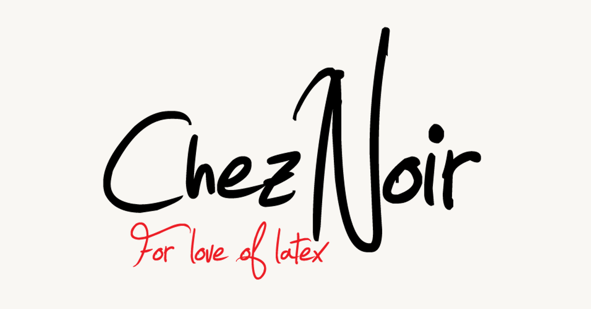 Use Our Latex Fitting Service For The Perfect Fit | Chez Noir