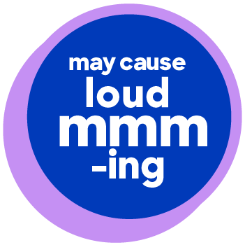 may cause loud yum-ing