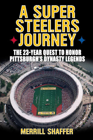 A Super Steelers Journey a football book