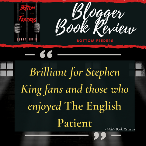 Bottom Feeders by Jerry Roth is a novel for Stephen King fans and those who enjoyed The English Patient (book review)