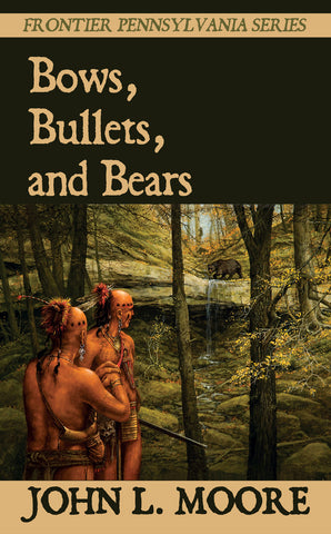 Bows, Bullets, and Bears book cover from John L. Moore
