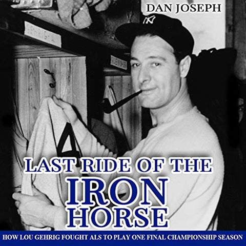 This is the audiobook cover for Last Ride of the Iron Horse about Lou Gehrig