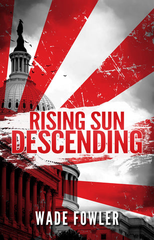 Rising Sun Descending is the first book by Wade Fowler