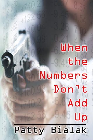 When the Numbers Don't Add Up mystery book cover by Patty Bialak