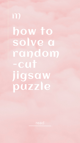 how to solve a random-cut jigsaw puzzle