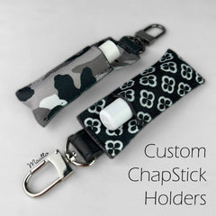 Custom chap stick holders.