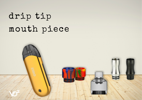 Definition for vaping drip tip, mouth piece. 