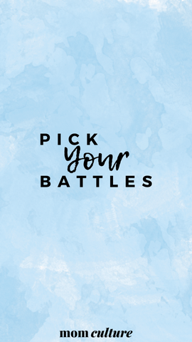 pick your battles