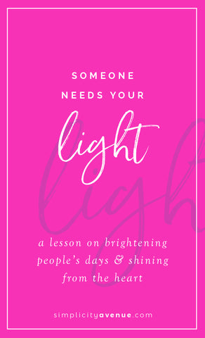 Someone Needs Your Light A Lesson On Brightening People S Days And Sh Simplicity Avenue