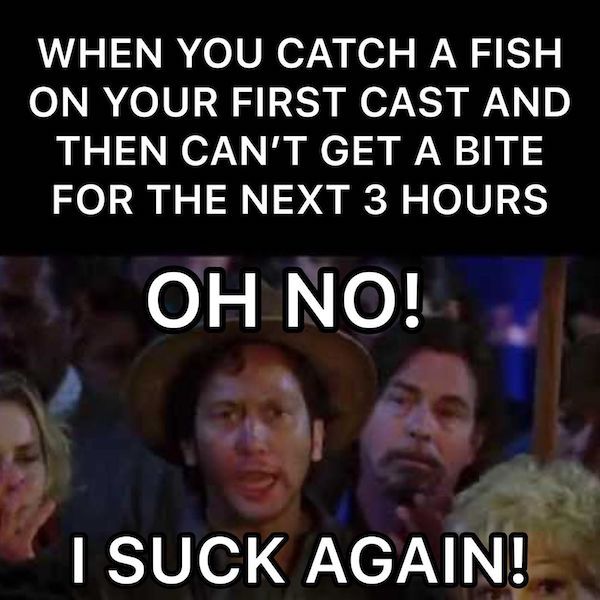 Can't get a bite fishing meme