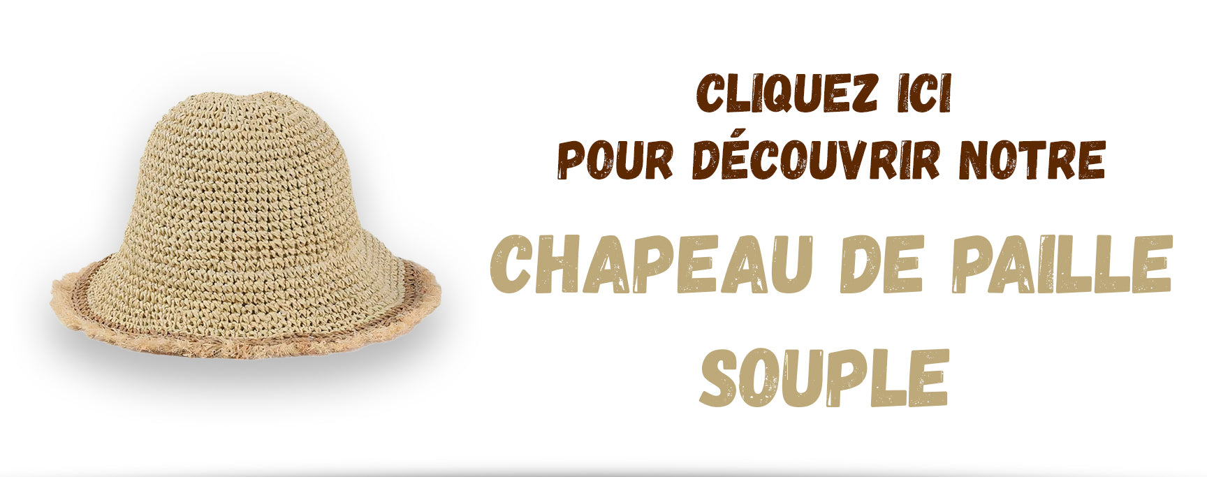 Idée 25 Chapeau de Paille Souple