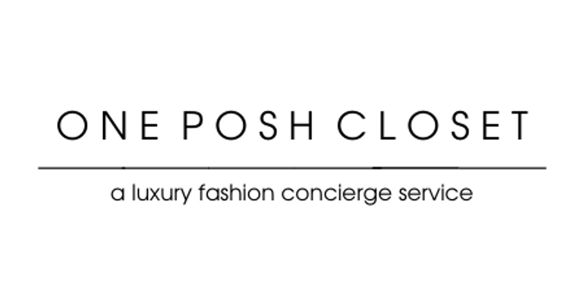 One Posh Closet  A Luxury Fashion and Styling Concierge Service