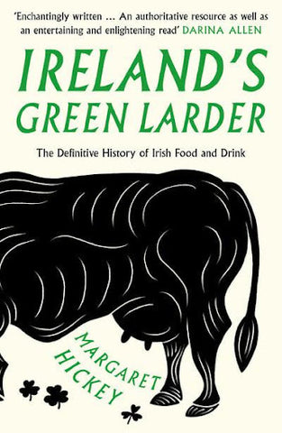 Ireland’s Green Larder - History of Irish food