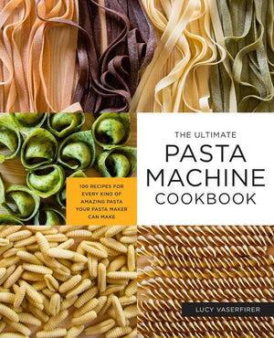 Mastering Pasta: The Art and Practice of Handmade Pasta, Gnocchi, and –  Kitchen Arts & Letters