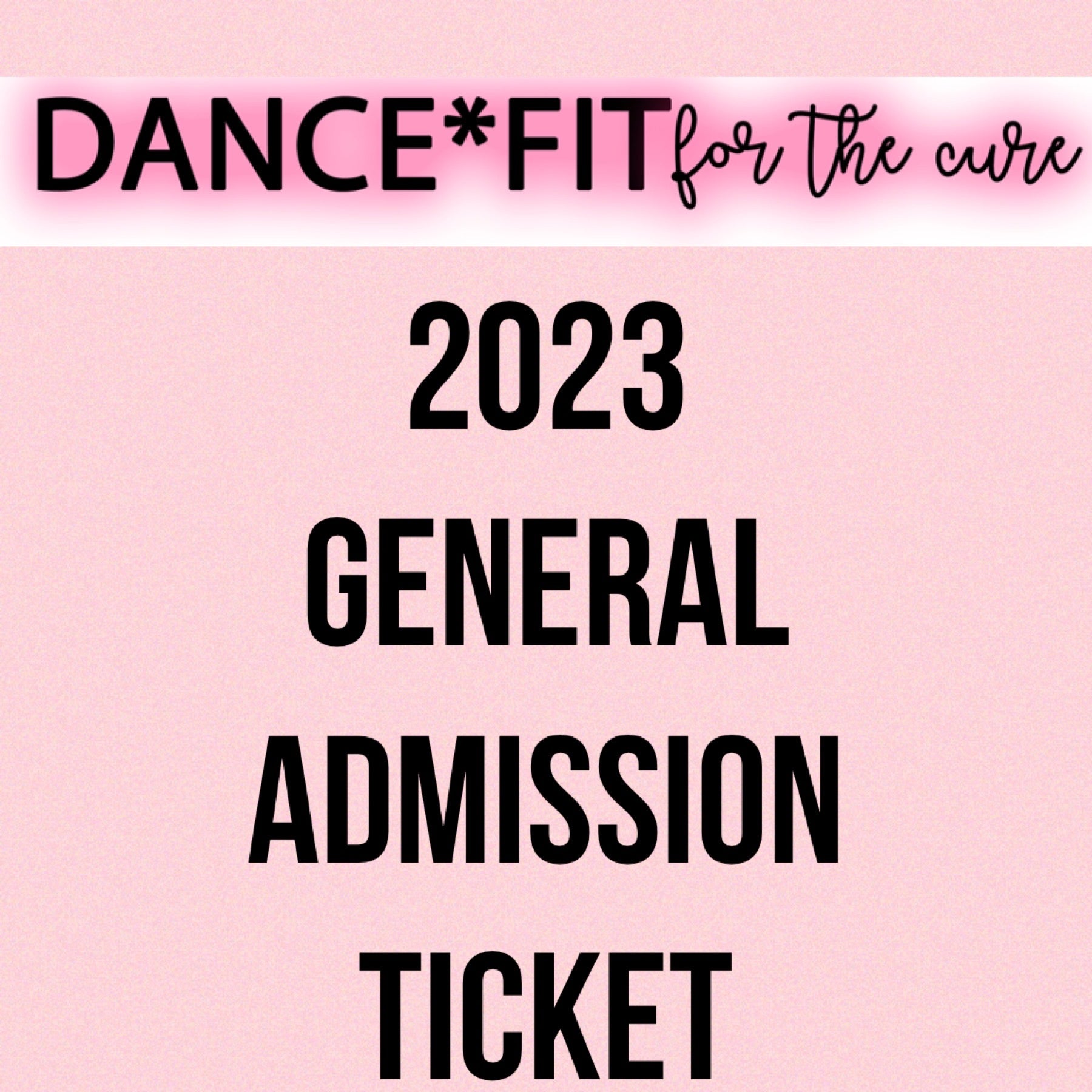 General Admission Ticket DANCE*FIT℠ for the Cure