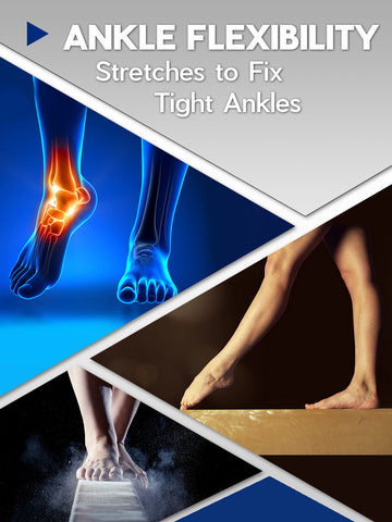 Foot and Ankle Flexibility