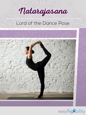 Natarajasana Lord of the Dance Pose or Dancers Pose