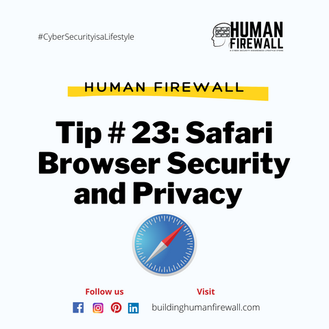 Human Firewall Tip # 23 Safari Browser Security and Privacy