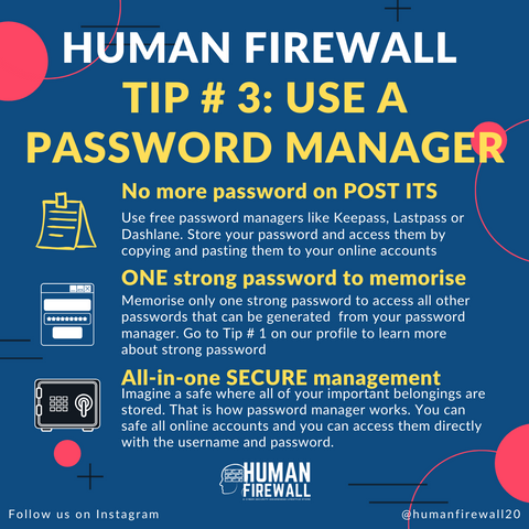 Human Firewall Tip number 3 Use a password manager www.buildinghumanfirewall.com