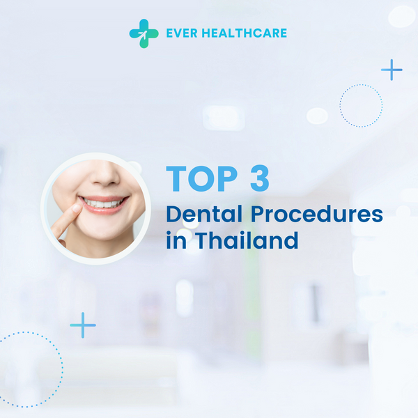 Top 3 Dental Procedures in Thailand