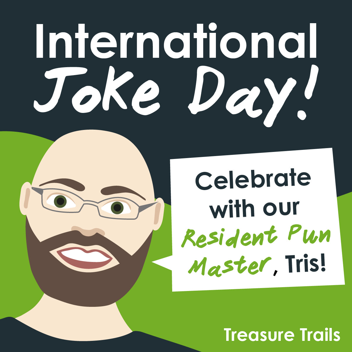 International Joke Day! Celebrate with our Resident Pun Master, Tris!