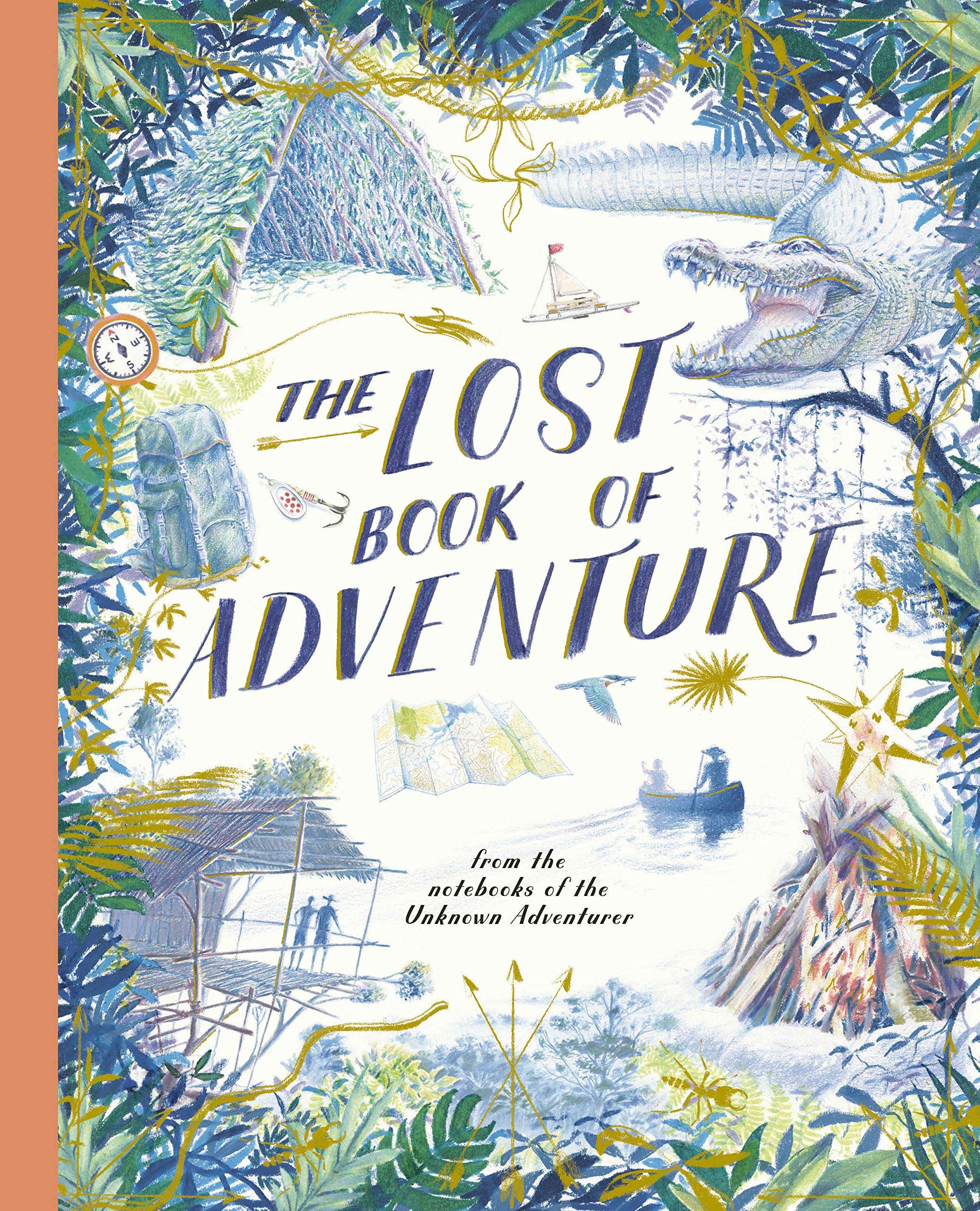 Our TOP Five… History Books (for kids) - The Lost Book of Adventure: from the notebooks of the Unknown Adventurer by Teddy Keen