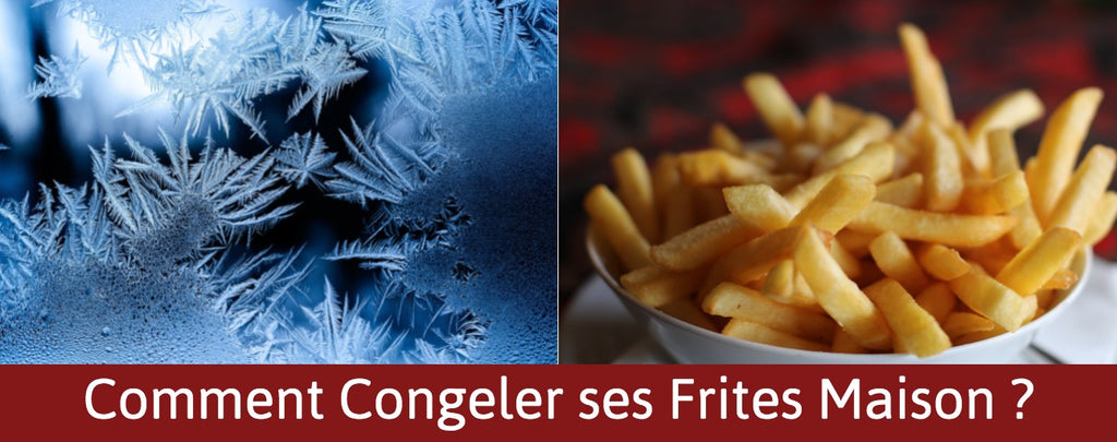 Comment Congeler Ses Frites Maison Coupeuse De Frites Coupeuse De Frites