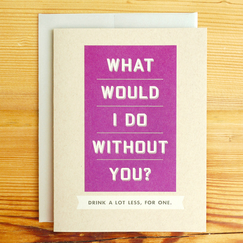 What Would I Do Without You Classic Card