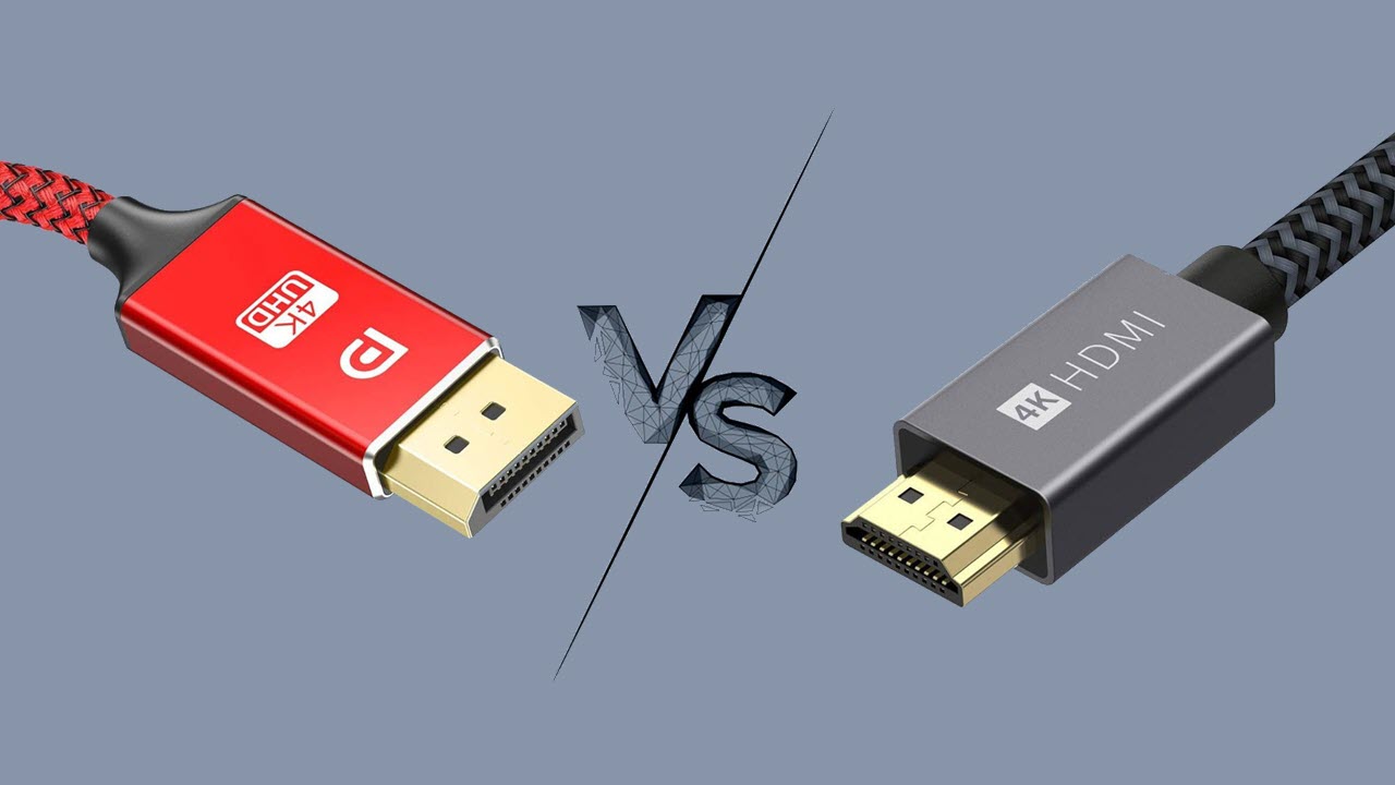 HDMI VS DisplayPort